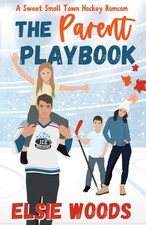 The Parent Playbook: A Sweet Small Town Hockey Romcom