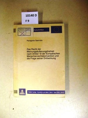 Das Recht der Meinungsäusserungsfreiheit nach Artikel 10 der Europäischen Mensch