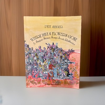 Pete Seeger SIGNED Where Have All the Flowers Gone 1993 1st Ed Inscribed 1994