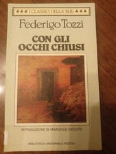 FEDERIGO TOZZI - CON GLI OCCHI CHIUSI - 1994 BUR - Libro