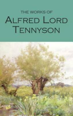 The Works of Alfred Lord Tennyson - Paperback By Alfred Tennyson - GOOD