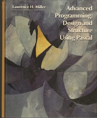 Advanced Programming Design and Structure Using Pascal