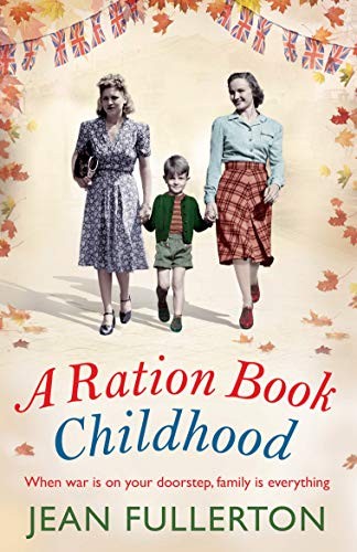 A Ration Book Childhood (Ration Book series)-Jean Fullerton