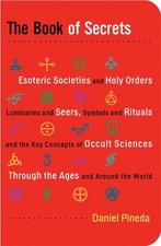 Book Of Secrets: Esoteric Societies and Holy Orders, Luminaries and Seers, Symbo