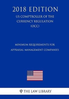 Minimum Requirements for Appraisal Management Companies (US Comptroller of the C