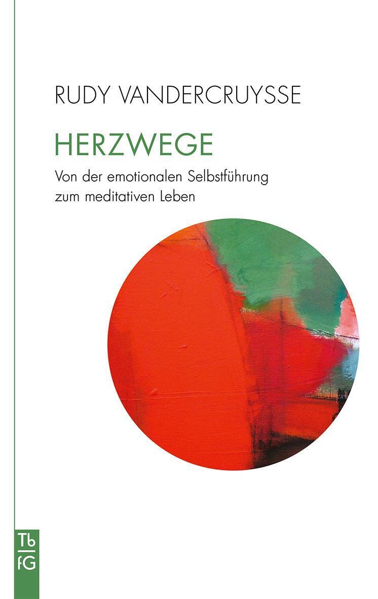Thumbnail - Herzwege Von Der Emotionalen Selbstführung Zum Meditativen Leben