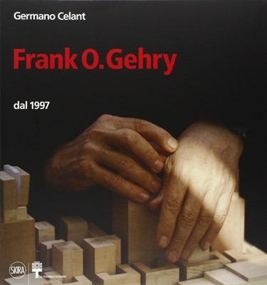 Celant, Germano. Frank. O. Gehry ab 1997. Ediz. illustriert