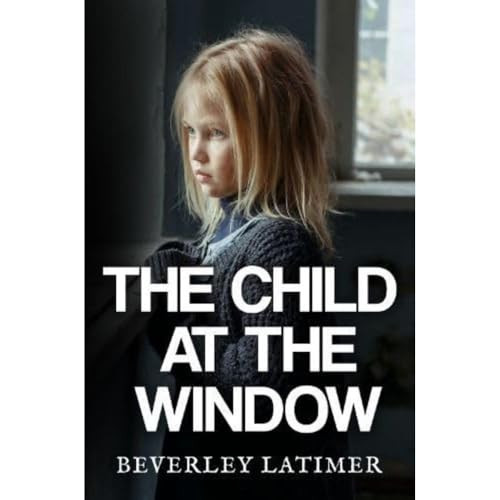 The Child At The Window by Beverley Latimer (PB 2024) - Image 4