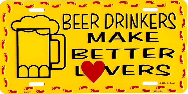 BEER DRINKERS MAKE BETTER LOVERS LICENSE PLATE TAG EMBOSSED NUMBER #527-A