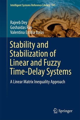 Stability and Stabilization of Linear and Fuzzy Time-Delay Systems Rajeeb Dey
