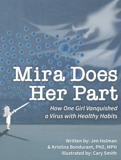 Mira Does Her Part: How One Girl Vanquished a Virus with Healthy Habits by Kris - Image 3