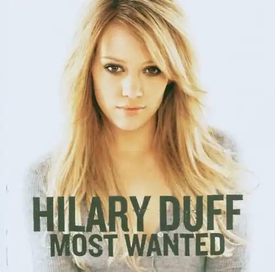 Hilary Duff - Most Wanted