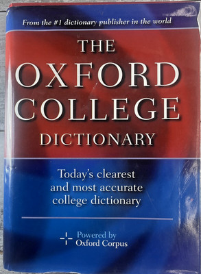 The Oxford College Dictionary Powered By Oxford Corpus. (2002,...)