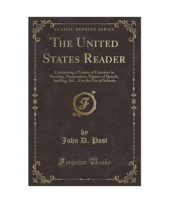 The United States Reader: Containing a Variety of Exercises in Reading, Punctuat