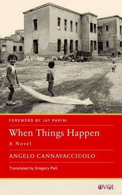 When Things Happen: A Novel by Angelo Cannavacciuolo PAPERBACK 9781978837102