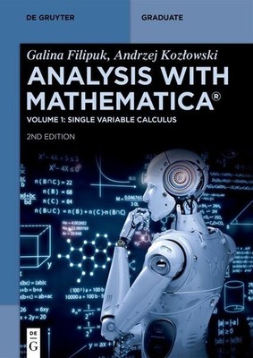 Analysis with Mathematica  | Galina Filipuk, Andrzej Kozowski, Andrzej Kozlowski