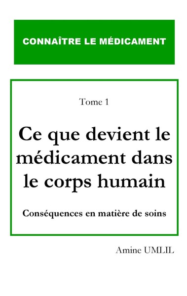 Ce Que Devient Le MéDicament Dans Le Corps Humain Amine Umlil Taschenbuch 52 S.-image