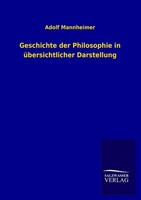 Geschichte Der Philosophie In üBersichtlicher Darstellung Adolf Mannheimer