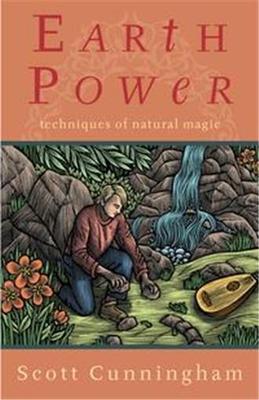 Earth Power: Techniques of Natural Magic, by Scott Cunningham!