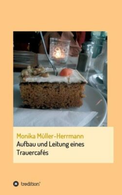 Aufbau Und Leitung Eines Trauercaf?S