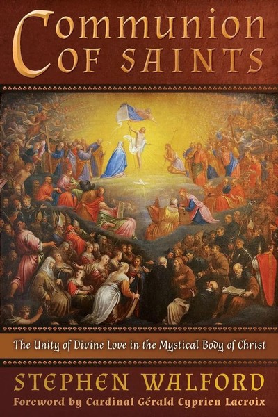 Communion Of Saints The Unity Of Divine Love In The Mystical Body Of Christ Buch-image