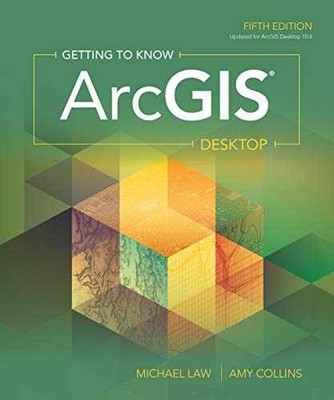 Getting to Know ArcGIS Desktop - Paperback, by Law Michael; Collins - Very Good