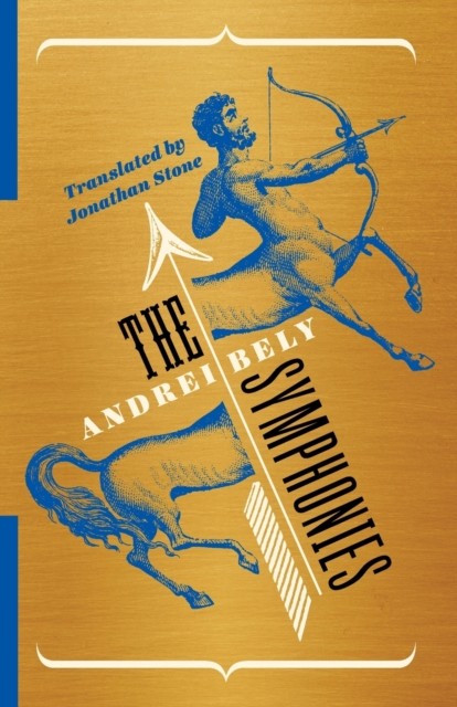 The Symphonies by Andrei Bely PAPERBACK 9780231199094