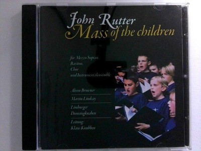 Mass Of The Children '' John Rutter '' Browner, Alison, Martin Lindsay  Limburger 