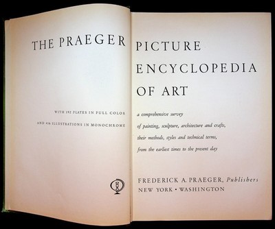The Praeger Picture Encyclopedia Of Art, Fourth Printing 1965 - Hardcover