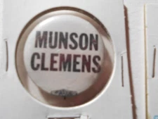 1-1/4" Munson Clemens unknown office and location cello pinback button