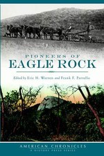 NEW The History Press Pioneers of Eagle Rock, CA 9781609498276 American Chronicl