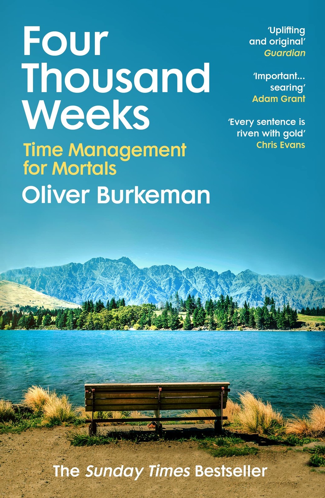 Four Thousand Weeks: By Oliver Burkeman (Paperback Book)