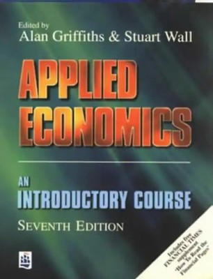 Applied Economics: An Introductory Course - Griffiths, Alan