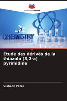 Vishant Patel | ÉTude Des DéRivéS De La Thiazolo 3,2-A Pyrimidine | Taschenbuch