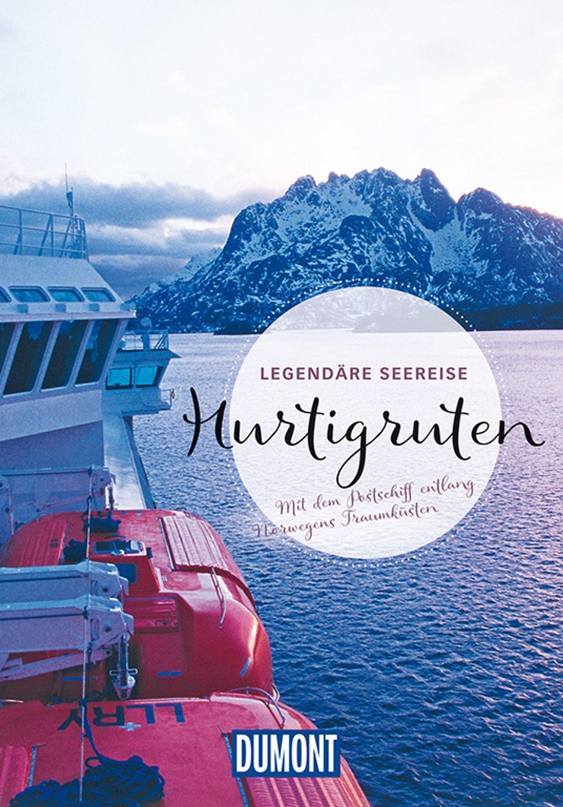 Dumont Bildband Legendäre Seereise Hurtigruten - Christian N ...