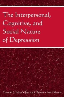 Interpersonal, Cognitive, And Social Nature of Depression, Paperback by Joine...