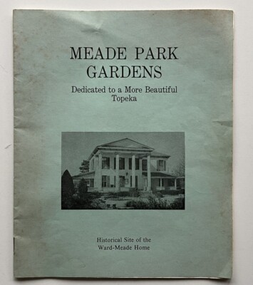 Vintage Historical Ward-Meade Park Gardens Botanical Brochure Topeka Kansas 1976