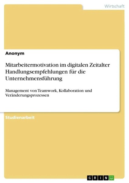 Mitarbeitermotivation Im Digitalen Zeitalter Handlungsempfehlungen FüR Die...-image