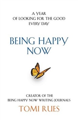 Rues - Being Happy Now  A year of looking for the good every day - New - X555z
