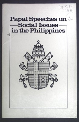 Papal Speeches on Social Issues in the Philippines.