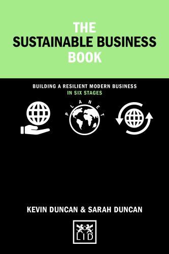 Sustainable Business Book : Building a Resilient Modern Business in Six Steps...
