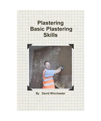 Plastering   Basic Plastering Skills, David Winchester