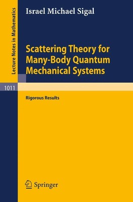 Scattering Theory for Many-Body Quantum Mechanical Systems Rigorous Results Buch