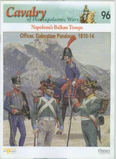 Osprey-del Prado-Napoleonic Wars-French Allies-Balkans-Dalmatian-Croat Cavalry!