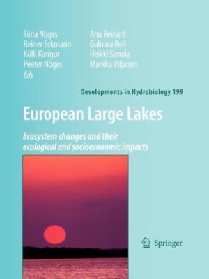 Developments in Hydrobiology Ser.: European Large Lakes : Ecosystem Changes and