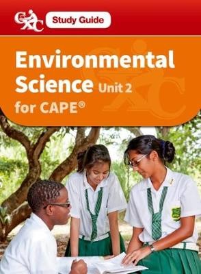 Environmental Science for CAPE Unit 2 CXC, Alana L