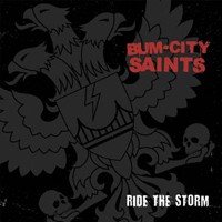 Bum City Saints - Ride The Storm - Vinyl Record 7 - G72Z