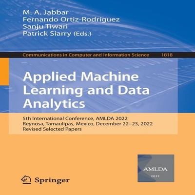 Applied Machine Learning and Data Analytics 5th International Con