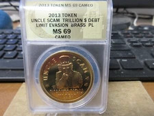 2013 Trillion $ Debt Limit Evasion HT Token / Daniel Carr Brass PL ANACS MS 69 