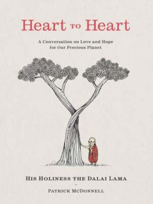 Heart to Heart: A Conversation on Love and Hope for Our Precious Planet by Lama
